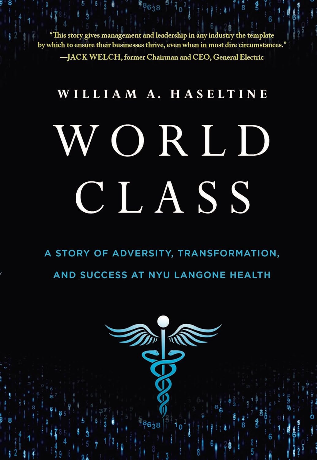 World Class. Adversity, Transformation, and Success, and NYU Langone Health