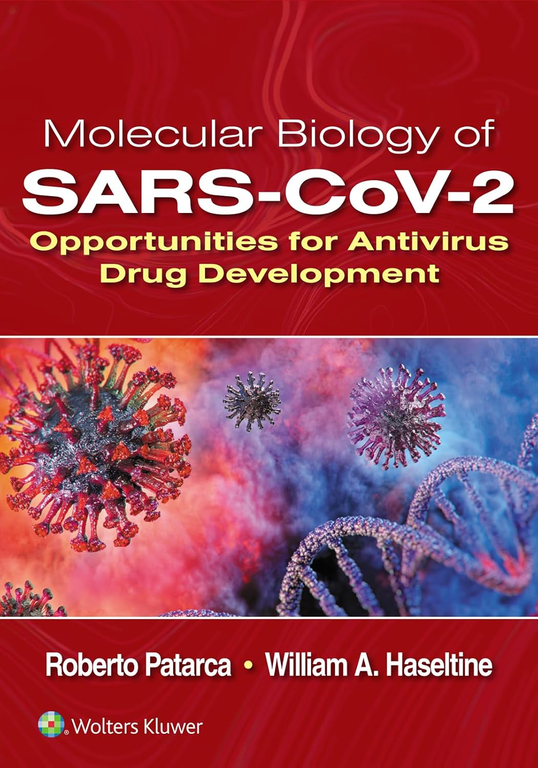 Molecular Biology of SARS-CoV-2: Opportunities for Antivirus Drug Development